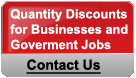 Quantity Discount for Businesses and Government Jobs Quantity Discount for Businesses and Government Jobs